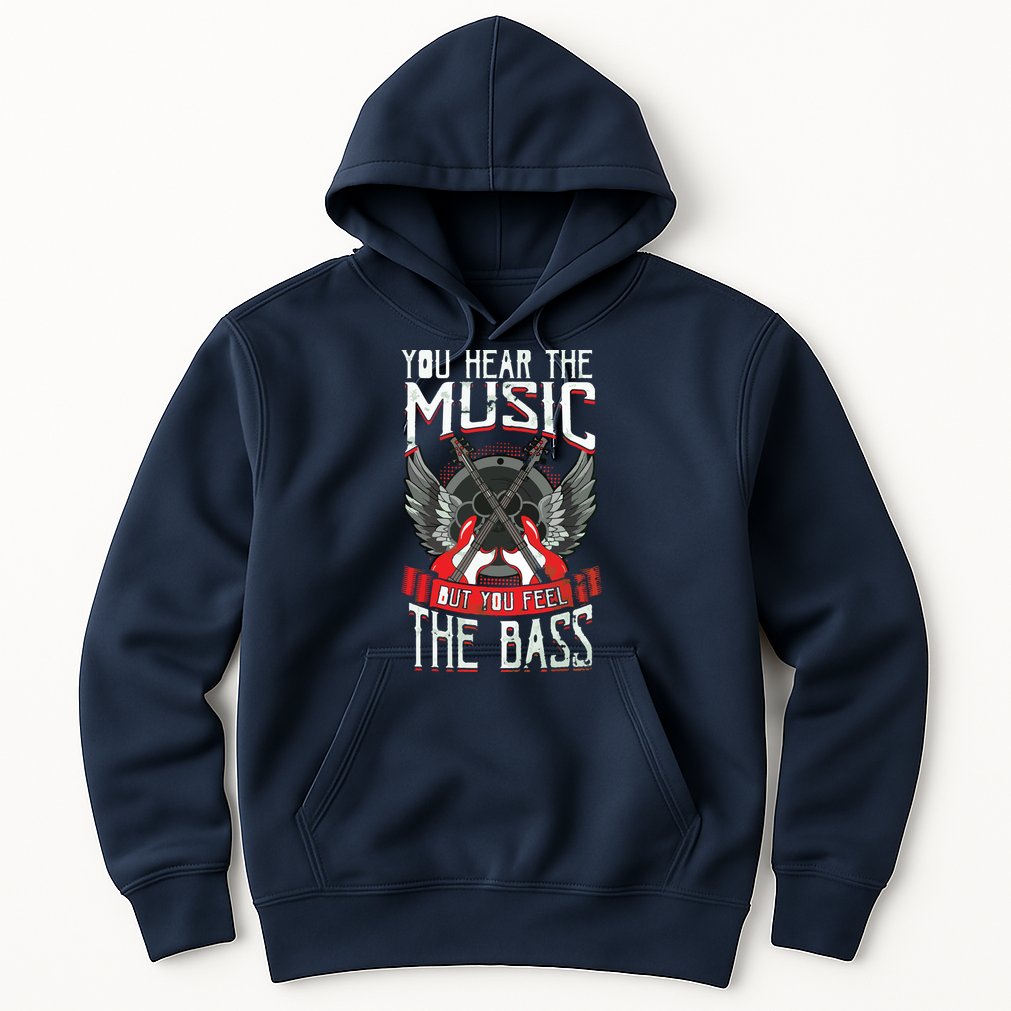 Hear The Music Feel The Bass Player Bassist Guitarist Gift Hoodie