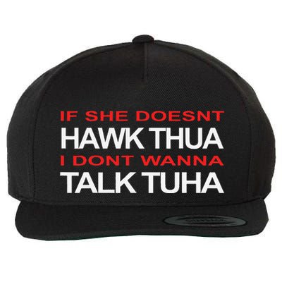 Hawk Thua Meme Pun If She Doesnt Hawk Thua Wool Snapback Cap