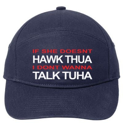 Hawk Thua Meme Pun If She Doesnt Hawk Thua 7-Panel Snapback Hat