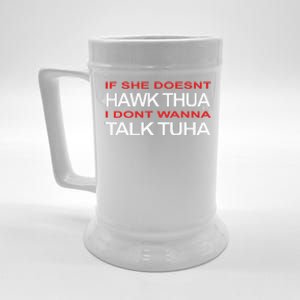 Hawk Thua Meme Pun If She Doesnt Hawk Thua Beer Stein