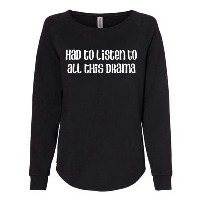 Here’S To My Momma Had To Listen All This Drama MotherS Day Womens California Wash Sweatshirt