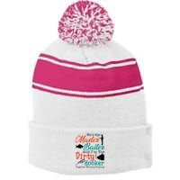 HeS The Master Baiter And IM The Dirty Fishing Stripe Pom Pom Beanie