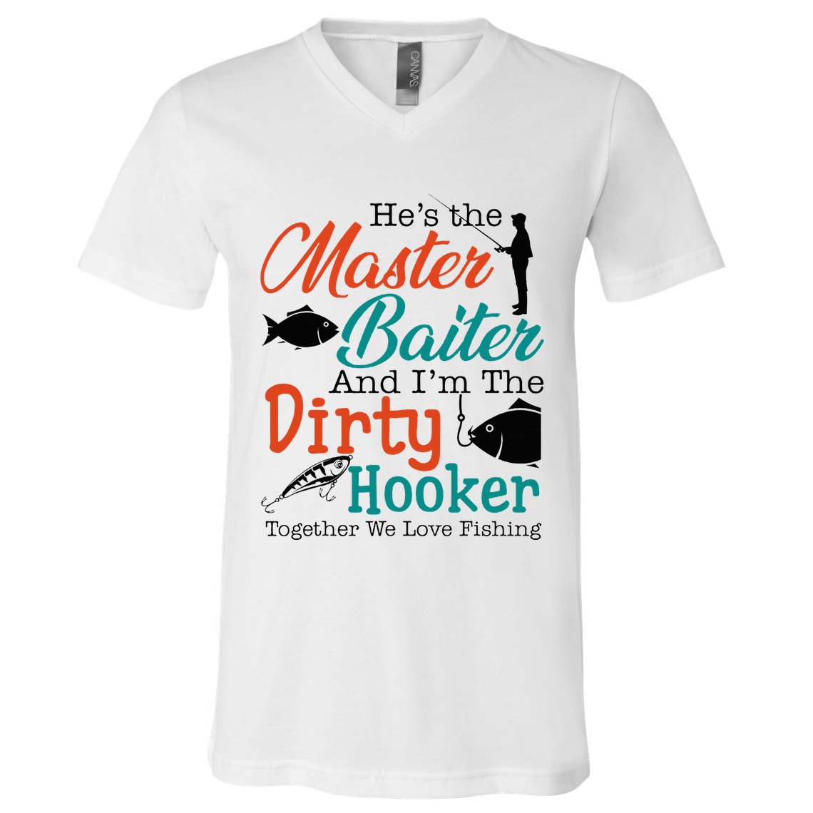 HeS The Master Baiter And IM The Dirty Fishing V-Neck T-Shirt