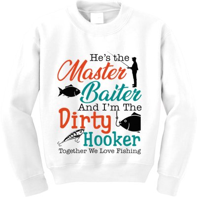 HeS The Master Baiter And IM The Dirty Fishing Kids Sweatshirt