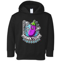 Hawk Tuah Meme Eggplant Joke Funny Huck Tuah Gift Toddler Hoodie