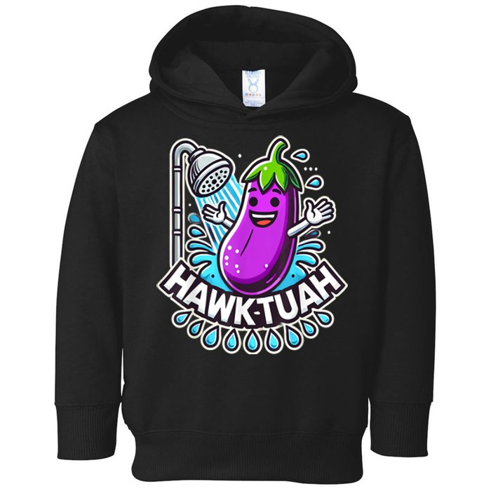 Hawk Tuah Meme Eggplant Joke Funny Huck Tuah Gift Toddler Hoodie