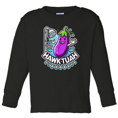 Hawk Tuah Meme Eggplant Joke Funny Huck Tuah Gift Toddler Long Sleeve Shirt