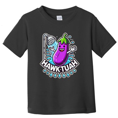 Hawk Tuah Meme Eggplant Joke Funny Huck Tuah Gift Toddler T-Shirt