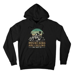 Hiking The Mountains Are Calling And I Must Go Hoodie