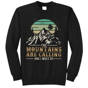 Hiking The Mountains Are Calling And I Must Go Tall Sweatshirt