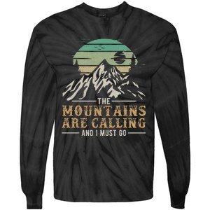 Hiking The Mountains Are Calling And I Must Go Tie-Dye Long Sleeve Shirt