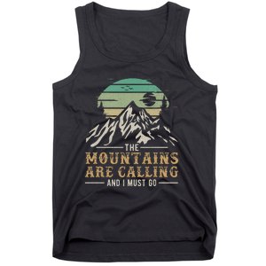 Hiking The Mountains Are Calling And I Must Go Tank Top