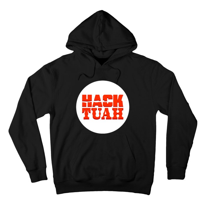 Hack The Movies Hack Tuah Hoodie