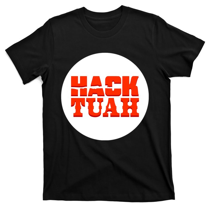 Hack The Movies Hack Tuah T-Shirt