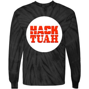 Hack The Movies Hack Tuah Tie-Dye Long Sleeve Shirt