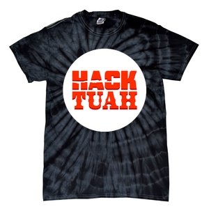 Hack The Movies Hack Tuah Tie-Dye T-Shirt