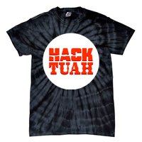 Hack The Movies Hack Tuah Tie-Dye T-Shirt