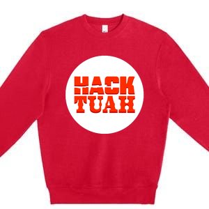 Hack The Movies Hack Tuah Premium Crewneck Sweatshirt