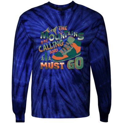 Hiking The Mountains Are Calling I Must Go Gift Hiking Shoes Tie-Dye Long Sleeve Shirt