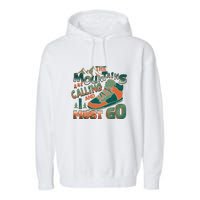 Hiking The Mountains Are Calling I Must Go Gift Hiking Shoes Garment-Dyed Fleece Hoodie