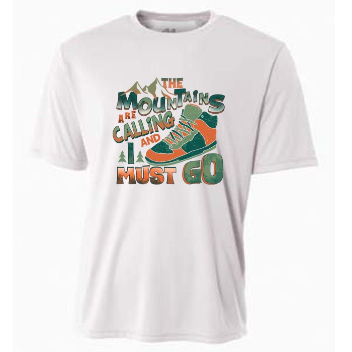 Hiking The Mountains Are Calling I Must Go Gift Hiking Shoes Cooling Performance Crew T-Shirt