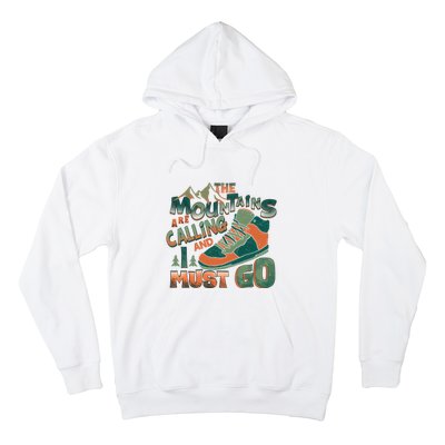 Hiking The Mountains Are Calling I Must Go Gift Hiking Shoes Hoodie