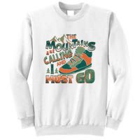 Hiking The Mountains Are Calling I Must Go Gift Hiking Shoes Sweatshirt