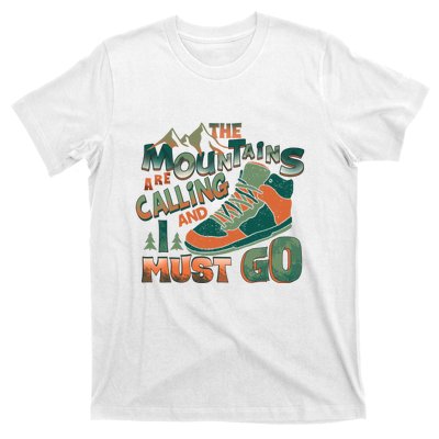 Hiking The Mountains Are Calling I Must Go Gift Hiking Shoes T-Shirt