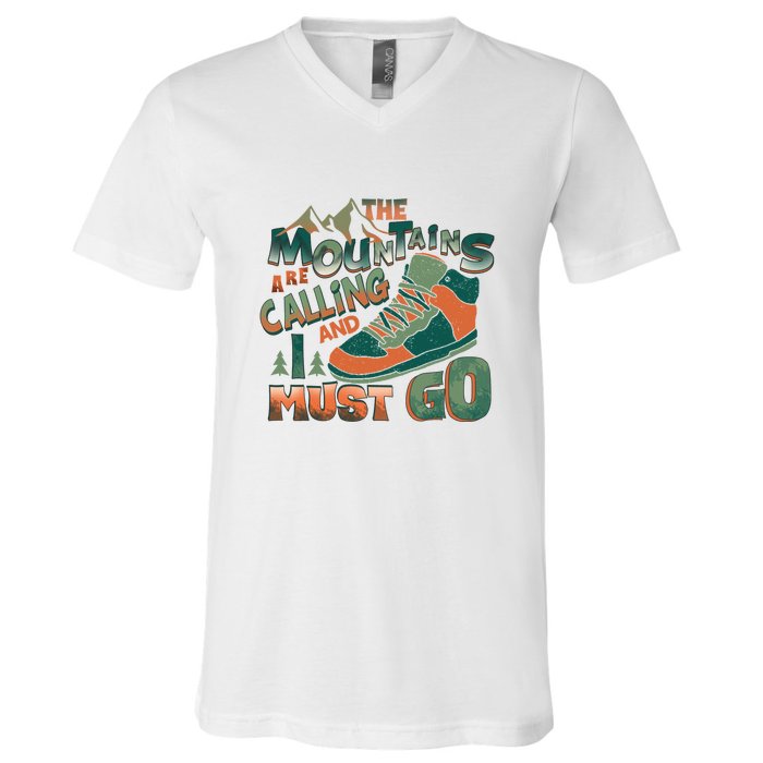 Hiking The Mountains Are Calling I Must Go Gift Hiking Shoes V-Neck T-Shirt