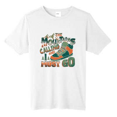 Hiking The Mountains Are Calling I Must Go Gift Hiking Shoes Tall Fusion ChromaSoft Performance T-Shirt