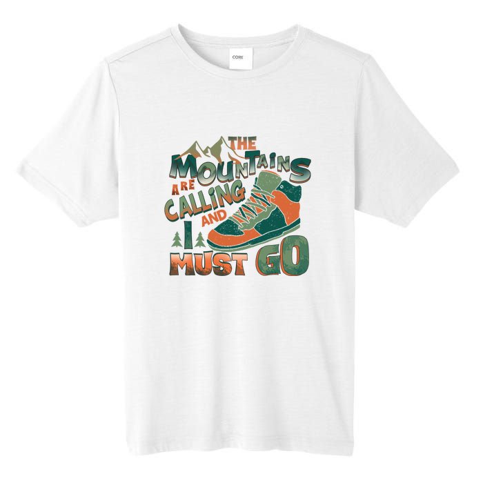 Hiking The Mountains Are Calling I Must Go Gift Hiking Shoes Tall Fusion ChromaSoft Performance T-Shirt