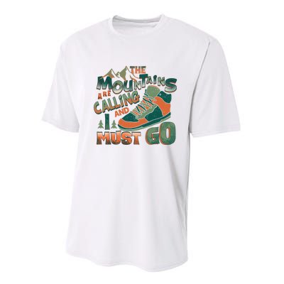 Hiking The Mountains Are Calling I Must Go Gift Hiking Shoes Performance Sprint T-Shirt