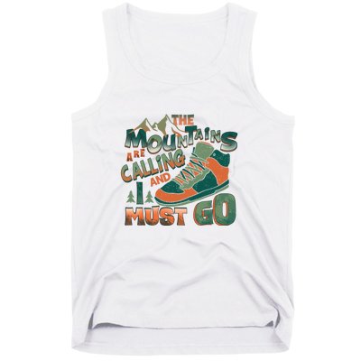 Hiking The Mountains Are Calling I Must Go Gift Hiking Shoes Tank Top