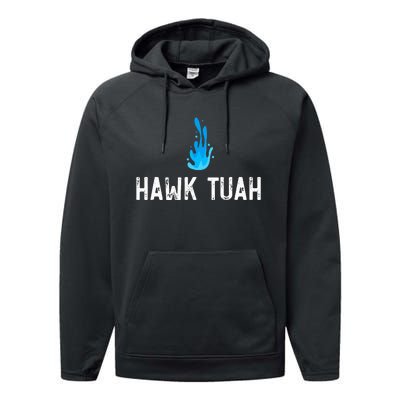 Hawk Tuah Meme Hawk Tuah Viral Saying Hawk Tuah Performance Fleece Hoodie