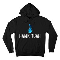 Hawk Tuah Meme Hawk Tuah Viral Saying Hawk Tuah Hoodie