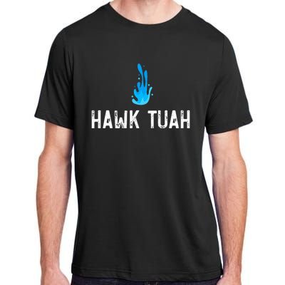 Hawk Tuah Meme Hawk Tuah Viral Saying Hawk Tuah Adult ChromaSoft Performance T-Shirt