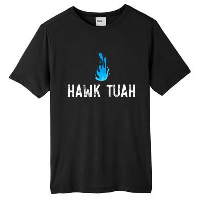 Hawk Tuah Meme Hawk Tuah Viral Saying Hawk Tuah Tall Fusion ChromaSoft Performance T-Shirt