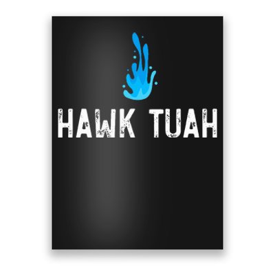 Hawk Tuah Meme Hawk Tuah Viral Saying Hawk Tuah Poster