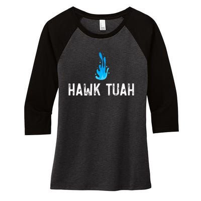 Hawk Tuah Meme Hawk Tuah Viral Saying Hawk Tuah Women's Tri-Blend 3/4-Sleeve Raglan Shirt