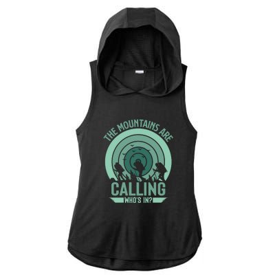 Hiking The Mountains Are Calling Whos In Gift Ladies PosiCharge Tri-Blend Wicking Draft Hoodie Tank