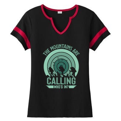 Hiking The Mountains Are Calling Whos In Gift Ladies Halftime Notch Neck Tee