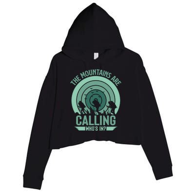 Hiking The Mountains Are Calling Whos In Gift Crop Fleece Hoodie