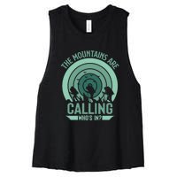 Hiking The Mountains Are Calling Whos In Gift Women's Racerback Cropped Tank