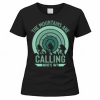 Hiking The Mountains Are Calling Whos In Gift Women's T-Shirt