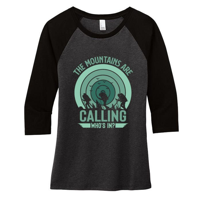 Hiking The Mountains Are Calling Whos In Gift Women's Tri-Blend 3/4-Sleeve Raglan Shirt