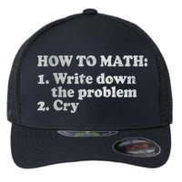 How To Math Write Down The Problem And Cry Flexfit Unipanel Trucker Cap