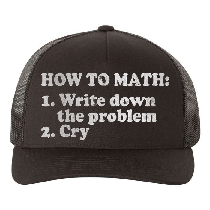 How To Math Write Down The Problem And Cry Yupoong Adult 5-Panel Trucker Hat