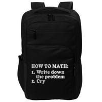 How To Math Write Down The Problem And Cry Impact Tech Backpack