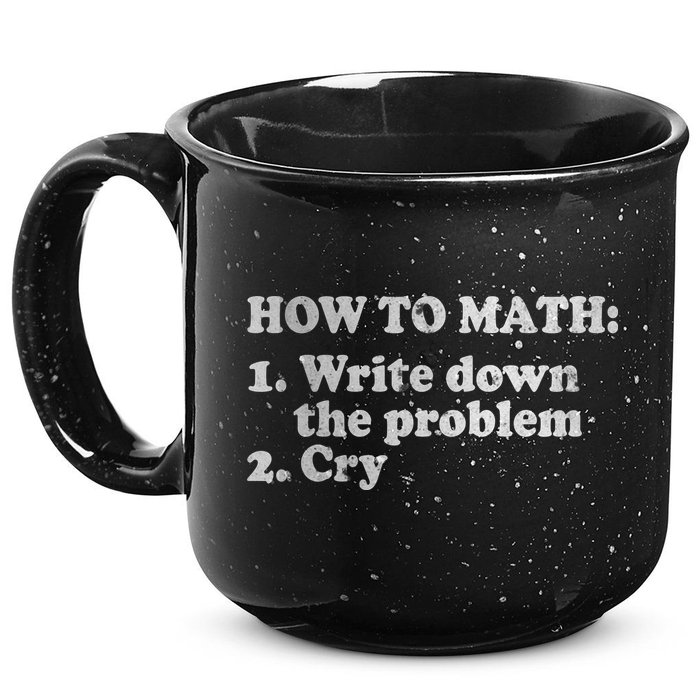 How To Math Write Down The Problem And Cry 15oz Campfire Ceramic Mug