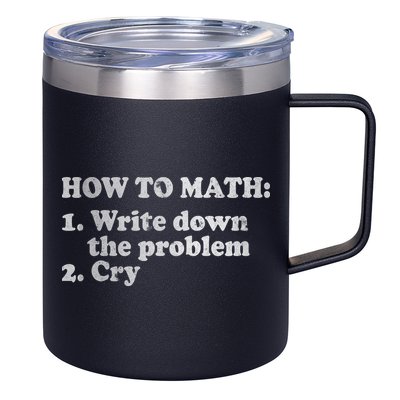 How To Math Write Down The Problem And Cry 12oz Stainless Steel Coffee Mug